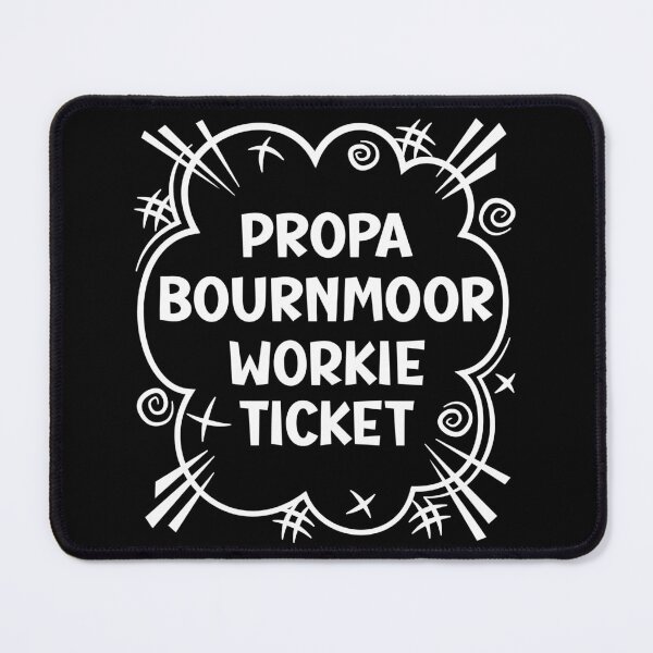 Item preview, PROPA BOURNMOOR WORKIE TICKET a cheeky design for people from Bournmoor in the North East of England designed and sold by robimerch.