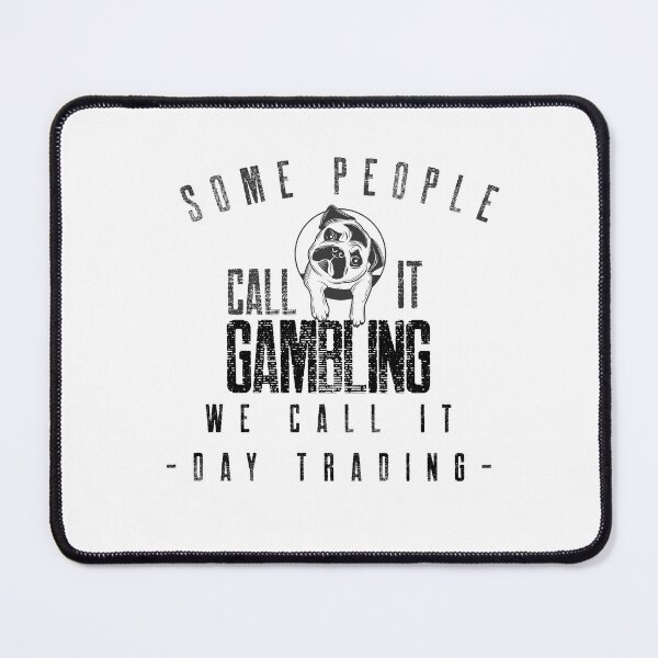 Item preview, Some people call it gambling- Funny – dog lover - Gag gift - Unique gift for stock market, crypto, options trader, forex traders and day traders designed and sold by TradingTeesKids.