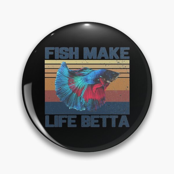 Item preview, Fish Make Life Betta  (15) designed and sold by Elbert97Brown.