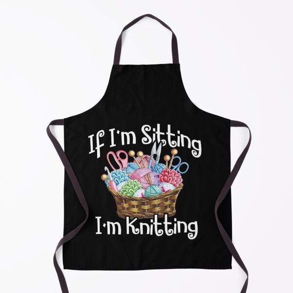 Item preview, If I'm Sitting I'm Knitting Knitter Yarn Ball Needle designed and sold by Dressed For Duty.