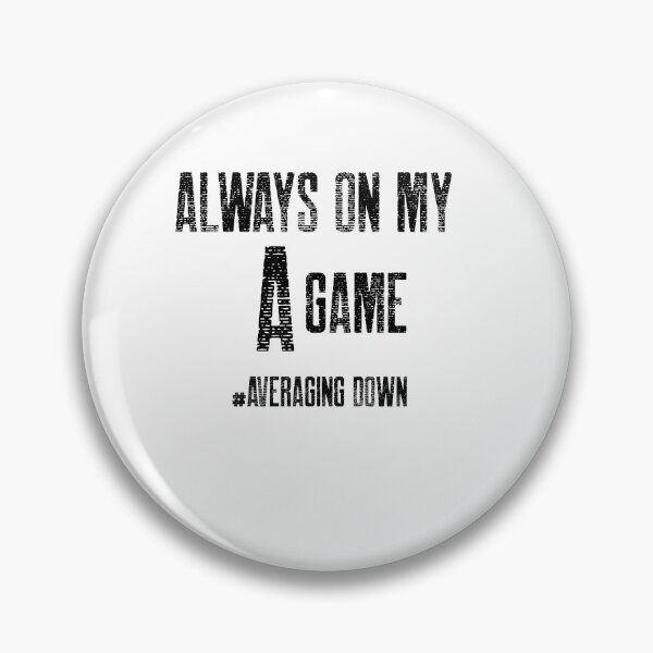 Item preview, Always on my A game- Funny – market lover - Gag gift - Unique gift for stock market, crypto, options trader, forex traders and day traders  designed and sold by TradingTeesKids.