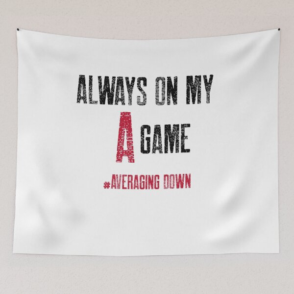 Item preview, Always on my A game- Funny – market lover - Gag gift - Unique gift for stock market, crypto, options trader, forex traders and day traders designed and sold by TradingTeesKids.