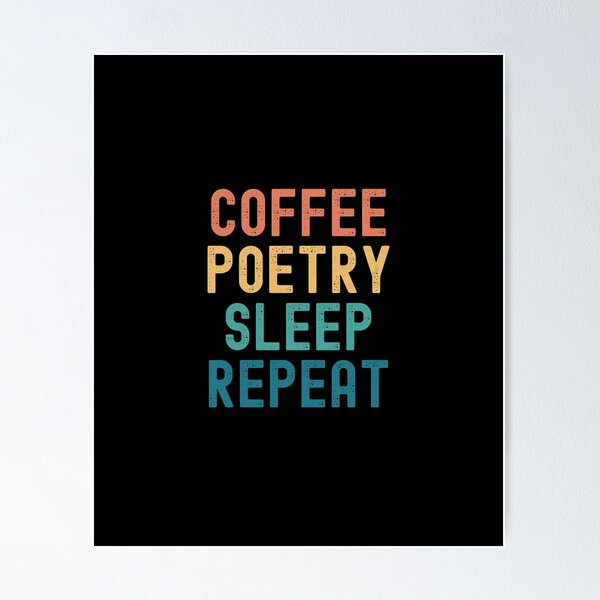 Item preview, Coffee Poetry Sleep Repeat - Funny Poetry & Coffee Gift designed and sold by kindxinn.