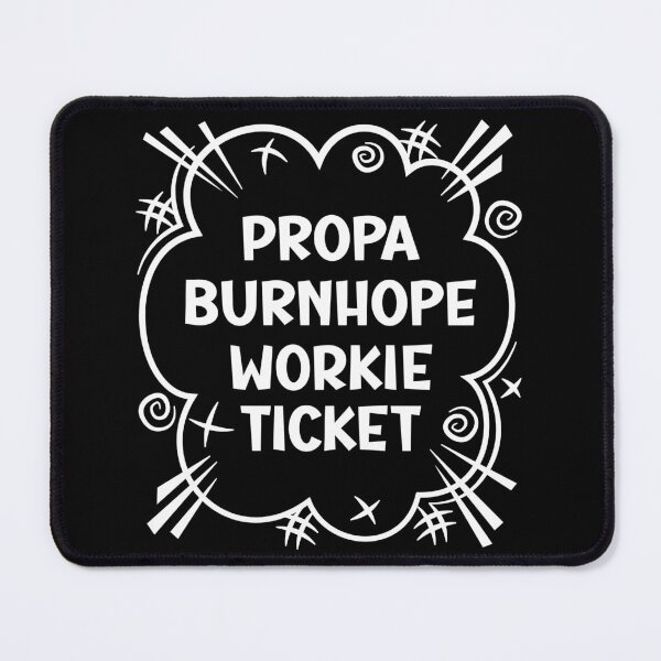 Item preview, PROPA BURNHOPE WORKIE TICKET a cheeky design for people from Burnhope in the North East of England designed and sold by robimerch.