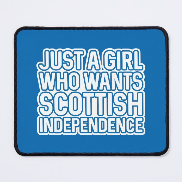Item preview, JUST A GIRL WHO WANTS SCOTTISH INDEPENDENCE, Scottish Independence White and Saltire Blue Layered Text Slogan designed and sold by MacPean.