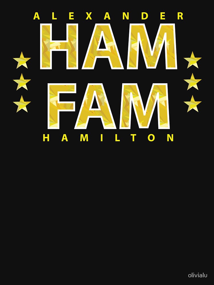 Alexander Hamilton Ham Fam Gold Classic T Shirt For Sale By Olivialu Redbubble Alexander