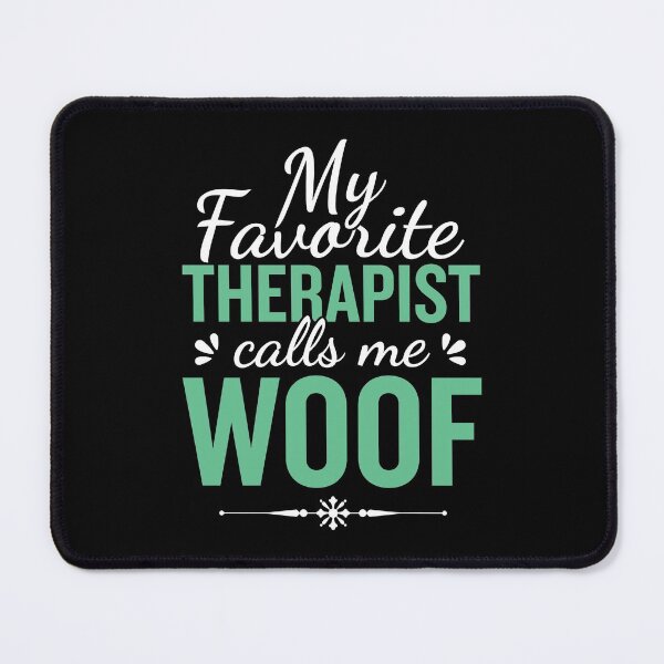Item preview, My Favorite Therapist Calls Me Woof | Funny Therapy Dog Design (Green) designed and sold by Printend _.