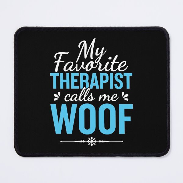 Item preview, My Favorite Therapist Calls Me Woof | Funny Therapy Dog Design (Blue) designed and sold by Printend _.