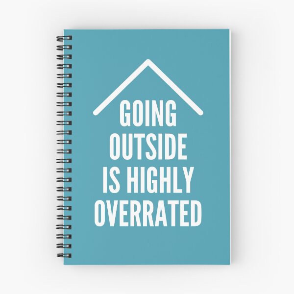 Item preview, GOING OUTSIDE IS HIGHLY OVERRATED designed and sold by successmom.