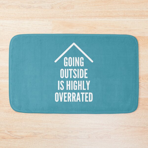 Item preview, GOING OUTSIDE IS HIGHLY OVERRATED designed and sold by successmom.