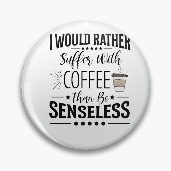 Item preview, Funny Coffee Quotes-Coffee Holic designed and sold by BestUncommonTee.
