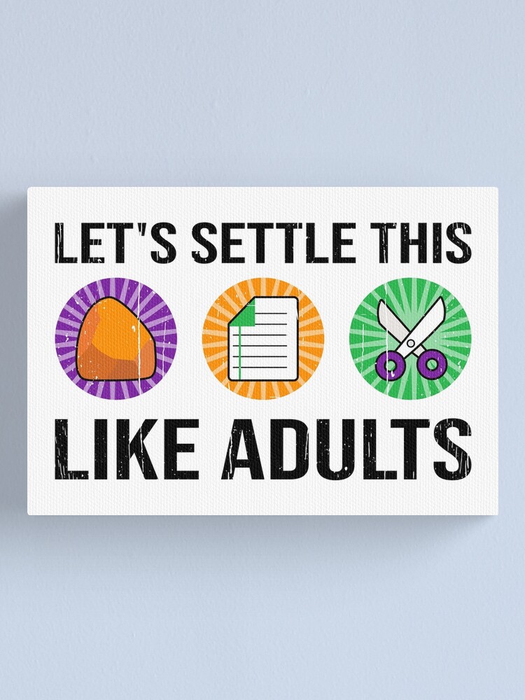 Let's Settle This Like Adults: Rock-Paper-Scissors Canvas Print for Sale  by PanosTsalig