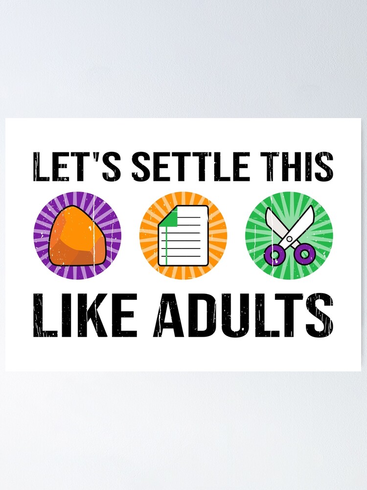 Let's settle this like adults (rock, paper, scissors)