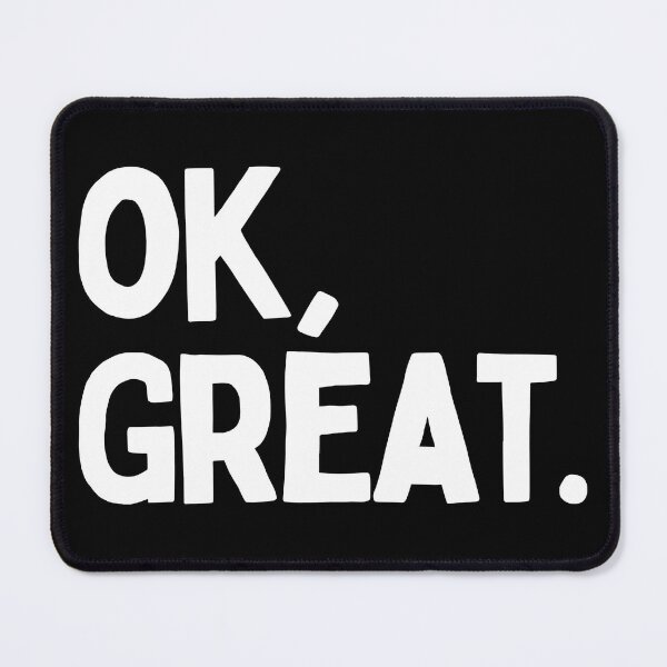 Item preview, Ok Great Sarcastic designed and sold by SunfullyYours.