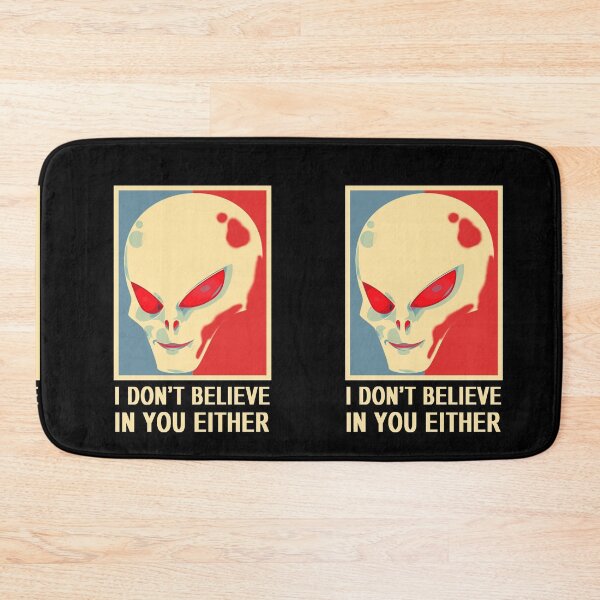 Item preview, I Dont Believe In You Either Alien: Alien Lover  designed and sold by AMINE  ★★★★★.
