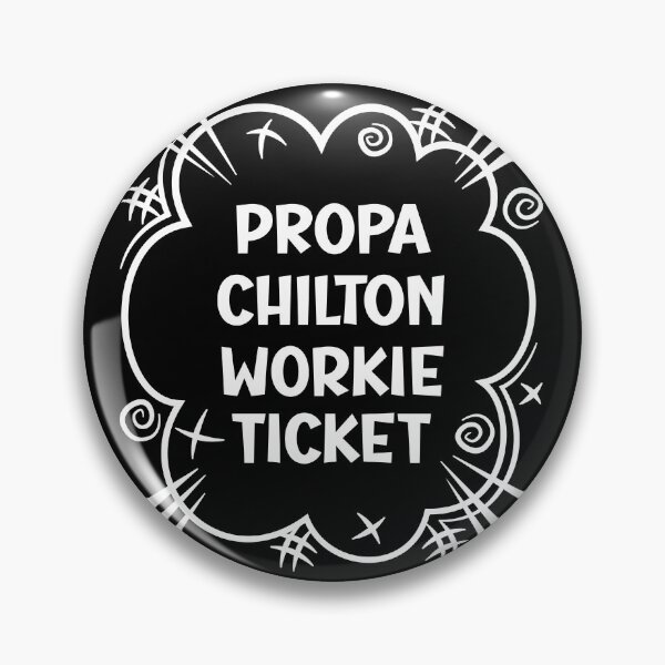 Artikelvorschau, PROPA CHILTON WORKIE TICKET ein freches Design für Leute aus Chilton im Nordosten Englands entworfen und verkauft von robimerch.