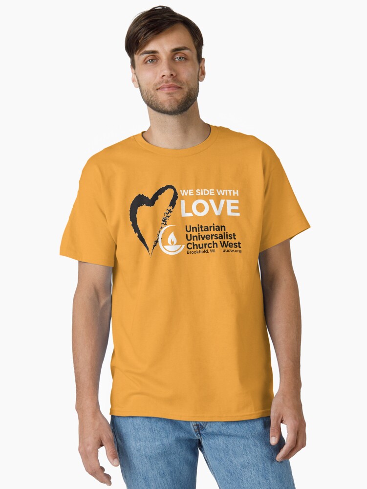 Thumbnail 2 of 7, Classic T-Shirt, We Side With Love (black & white on yellow) designed and sold by UUCW.