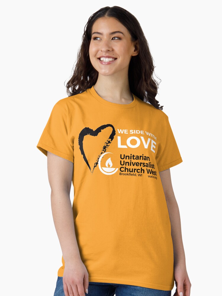 Thumbnail 1 of 7, Classic T-Shirt, We Side With Love (black & white on yellow) designed and sold by UUCW.