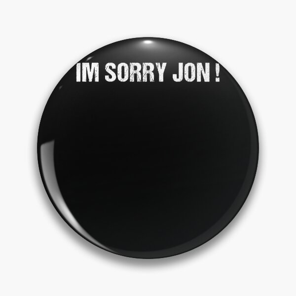 Item preview, im sorry jon designed and sold by KHAFiT.