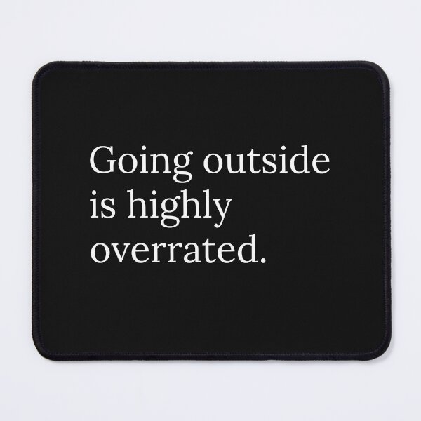 Item preview, Going Outside Is Highly Overrated - Funny Gift for Stay At Home Introverts designed and sold by WholesumArt.