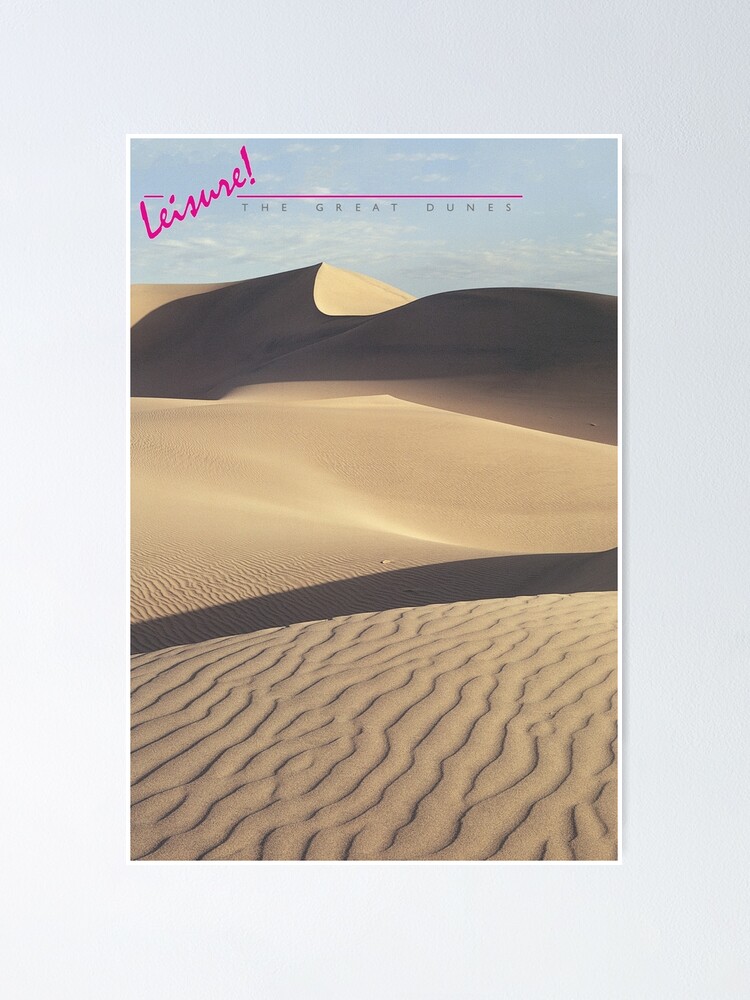Alternate view of LEISURE! The Great Dunes Poster