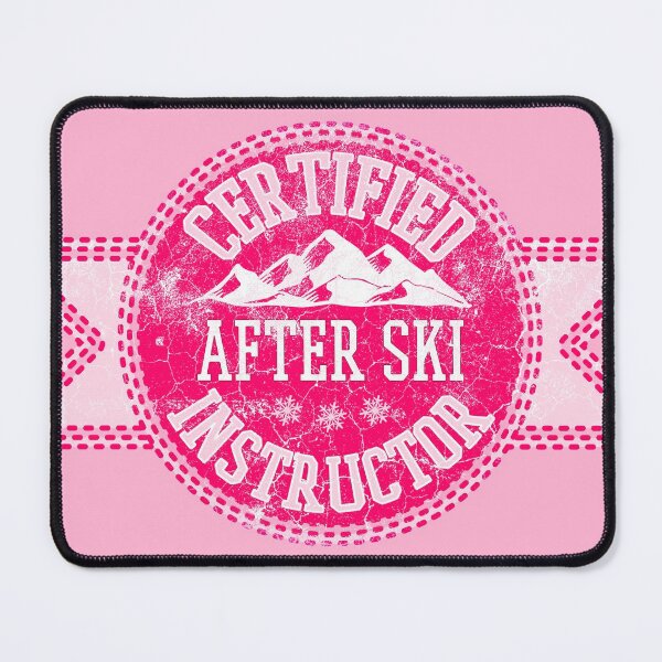 Item preview, Funny Certified After Ski Instructor in Hot Pink designed and sold by DeliriousSteve.