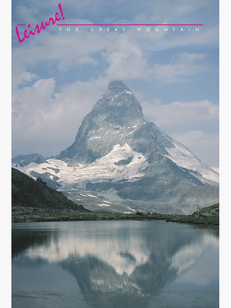 LEISURE! The Great Mountain by BeautifulPrints
