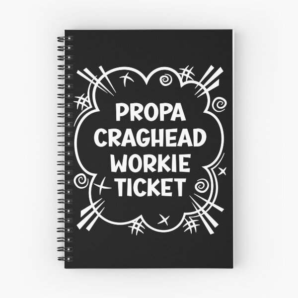 Item preview, PROPA CRAGHEAD WORKIE TICKET a cheeky design for people from Craghead in the North East of England designed and sold by robimerch.