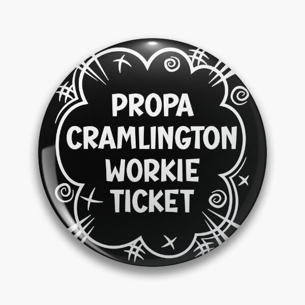 Item preview, PROPA CRAMLINGTON WORKIE TICKET a cheeky design for people from Cramlington in the North East of England designed and sold by robimerch.