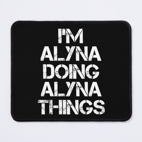 Item preview, Alyna Name T Shirt - I'm Alyna Doing Alyna Things Name Gift Item Tee designed and sold by chezeva.
