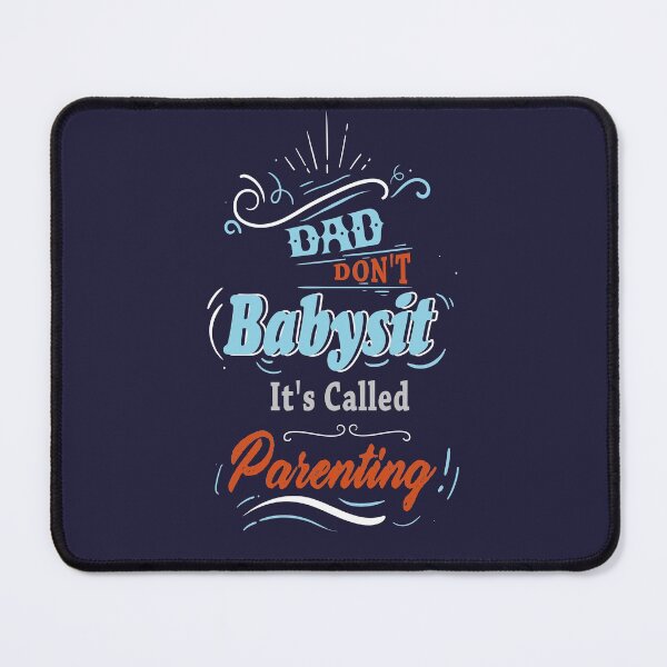 Item preview, Dad Dont Babysit Its Called Parenting Funny Quote Design for Dad designed and sold by AnnastasiiaD.