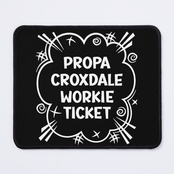 Item preview, PROPA CROXDALE WORKIE TICKET a cheeky design for people from Croxdale in the North East of England designed and sold by robimerch.