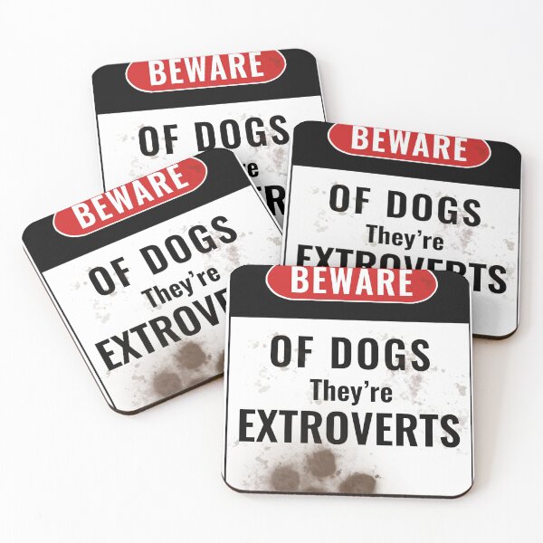 Item preview, Beware of Dogs - They’re Extroverts designed and sold by O1RSH.