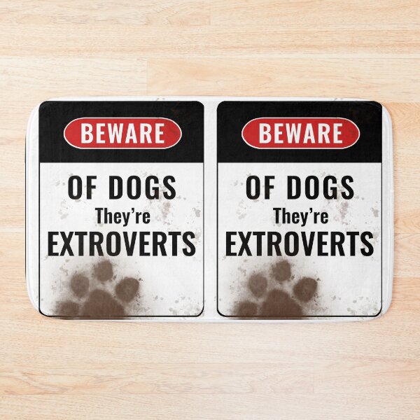 Item preview, Beware of Dogs - They’re Extroverts designed and sold by O1RSH.