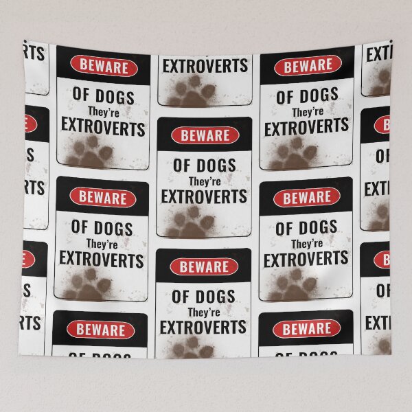 Item preview, Beware of Dogs - They’re Extroverts designed and sold by O1RSH.