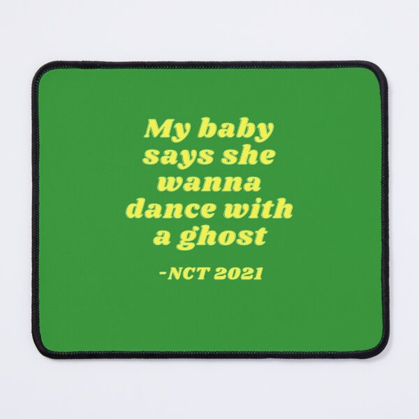 Item preview, NCT U My baby says she wanna Dance with a ghost designed and sold by LunarKatShop.
