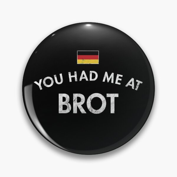 Item preview, You Had Me At Brot designed and sold by twHistory.