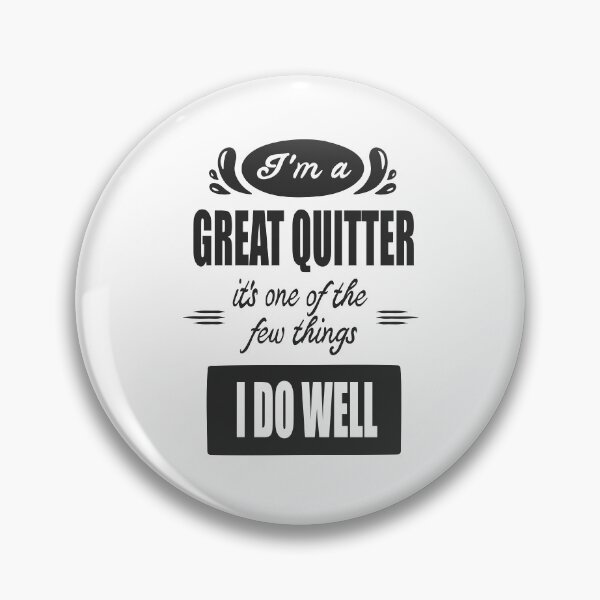 Item preview, I m a Great Quitter It s One of the Few Things I do Well George Costanza Lettering Quote designed and sold by AnnastasiiaD.