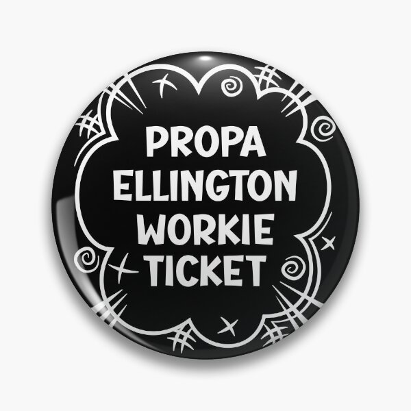 Item preview, PROPA ELLINGTON WORKIE TICKET a cheeky design for people from Ellington in the North East of England designed and sold by robimerch.