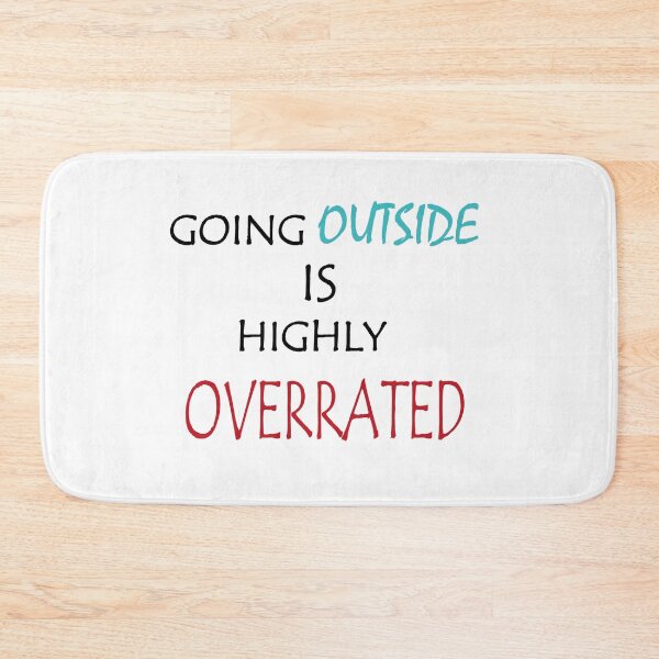 Item preview, Going Outside Is Highly Overrated designed and sold by YSNbr.