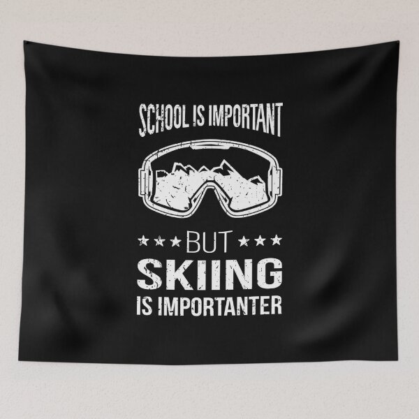 Item preview, School Is Important But Skiing Is Importanter I designed and sold by Lemon Pepper.