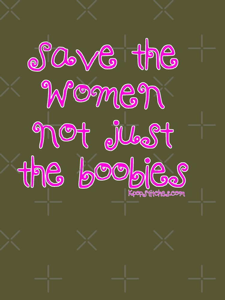 Save the Ladies Boobs List of Slang for Breasts Ladies Junior Fit Tee Shirt  1689