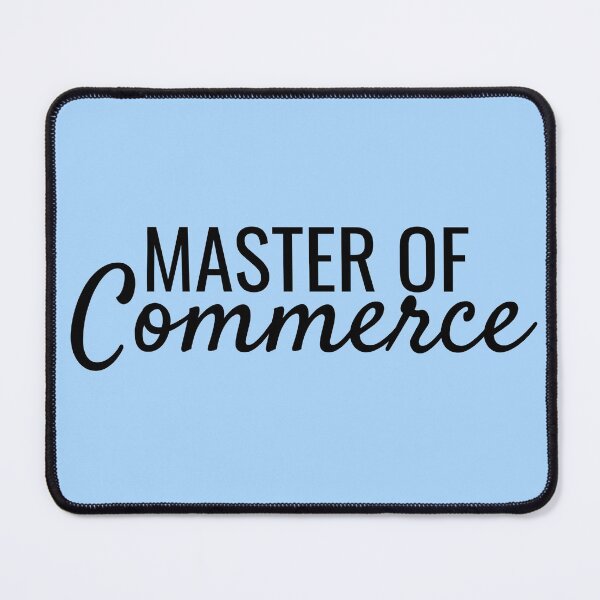 Item preview, Master of Commerce Block and Cursive University Text Design designed and sold by SarahJisri.