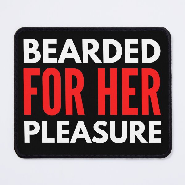 Item preview, Bearded for Her Pleasure - Bold Naughty Sarcastic Funny Beard Mens Facial Hair Adult Humor designed and sold by Vibbin4Life33.