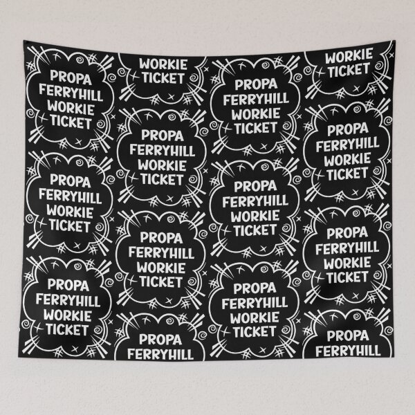 Item preview, PROPA FERRYHILL WORKIE TICKET a cheeky design for people from Ferryhill in the North East of England designed and sold by robimerch.