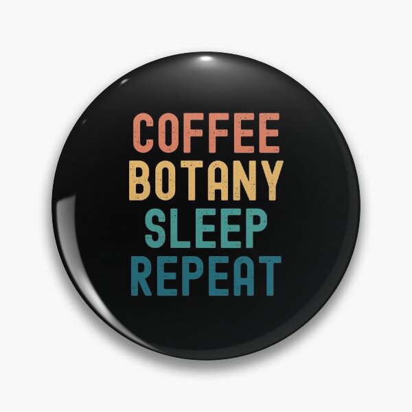 Item preview, Coffee Botany Sleep Repeat - Funny Botany & Coffee Gift designed and sold by kindxinn.