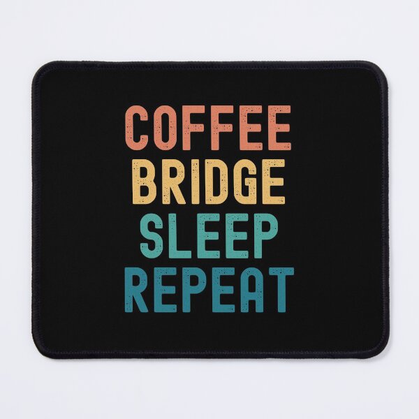 Item preview, Coffee Bridge Sleep Repeat - Funny Bridge & Coffee Gift designed and sold by kindxinn.