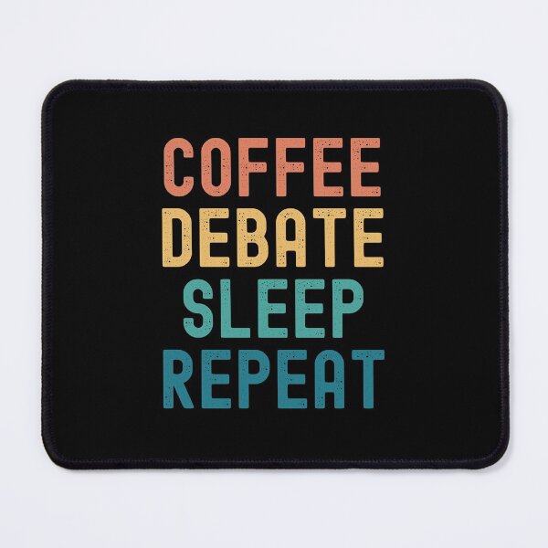 Item preview, Coffee Debate Sleep Repeat - Funny Debate & Coffee Gift designed and sold by kindxinn.