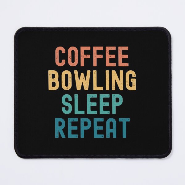 Item preview, Coffee Bowling Sleep Repeat - Funny Bowling & Coffee Gift designed and sold by kindxinn.