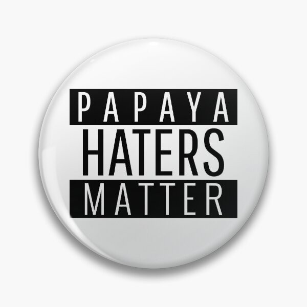 Item preview, Papaya Haters Matter - funny designed and sold by narilex.